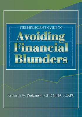 The Physician's Guide to Avoiding Financial Blu... 1556428758 Book Cover