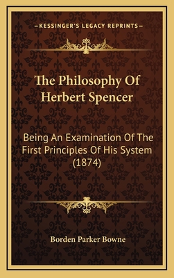 The Philosophy Of Herbert Spencer: Being An Exa... 1165630591 Book Cover