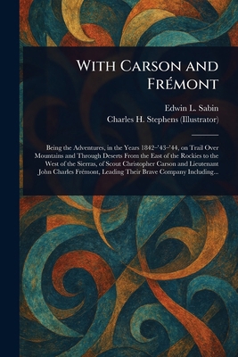 With Carson and Frémont 1023437058 Book Cover