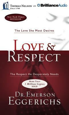 Love & Respect: The Love She Most Desires; The ... 1511368934 Book Cover