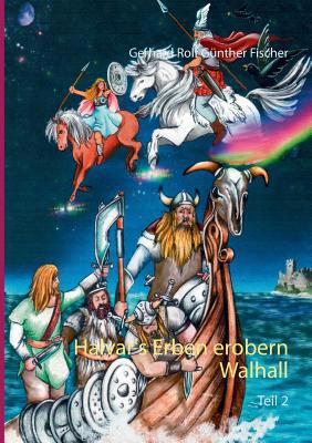 Halvar's Erben erobern Wallhall: Teil 2 [German] 3732297764 Book Cover