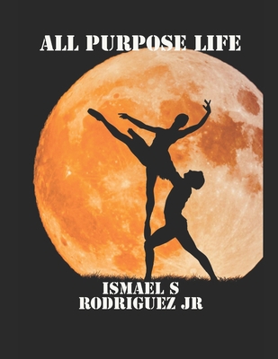 All Purpose Life: Large Print Edition B0BNHCZDPT Book Cover