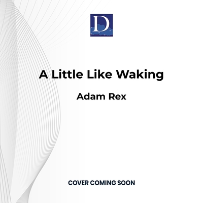 A Little Like Waking 1666641774 Book Cover