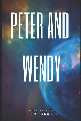 Peter and Wendy 1793837783 Book Cover