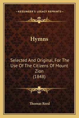 Hymns: Selected And Original, For The Use Of Th... 1164678264 Book Cover