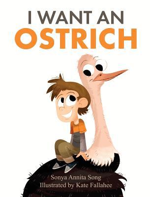 I Want an Ostrich 1999540255 Book Cover