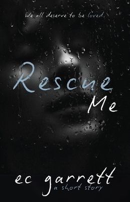 Rescue Me: A Short Story 1965919057 Book Cover