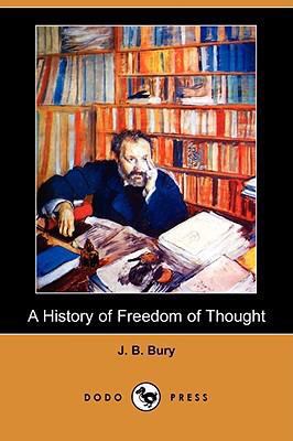 A History of Freedom of Thought (Dodo Press) 1409900118 Book Cover