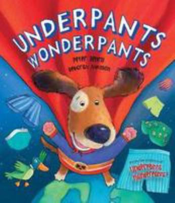 Underpants Wonderpants (Picture Story Book) 1472323653 Book Cover
