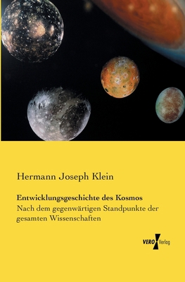 Entwicklungsgeschichte des Kosmos: Nach dem geg... [German] 3956104501 Book Cover
