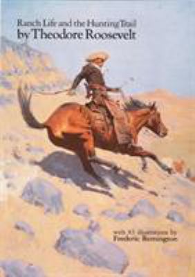 Ranch Life and the Hunting Trail 0803289138 Book Cover