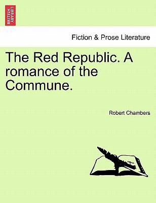 The Red Republic. a Romance of the Commune. 1241204705 Book Cover