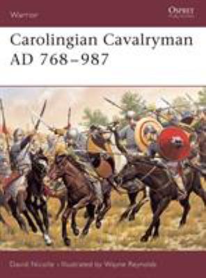 Carolingian Cavalryman AD 768-987 1841766453 Book Cover