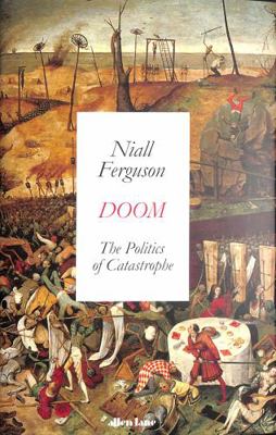 Doom: The Politics of Catastrophe 0241488443 Book Cover