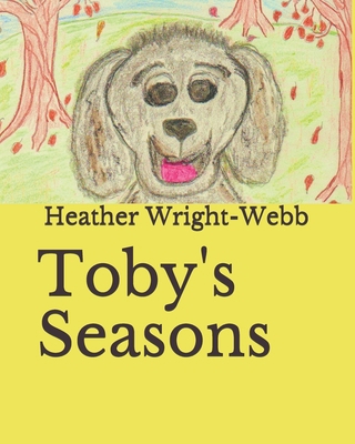 Toby's Seasons 108645698X Book Cover