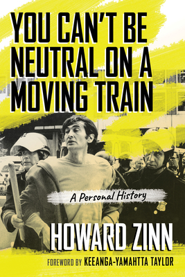 You Can't Be Neutral on a Moving Train: A Perso... 0807043842 Book Cover