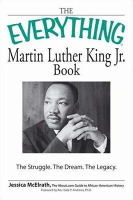 The Everything Martin Luther King, Jr. Book: Th... 1598695282 Book Cover