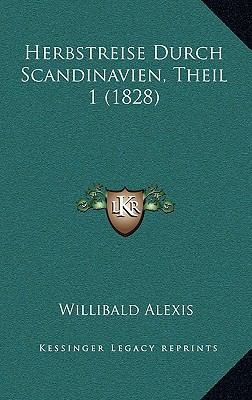 Herbstreise Durch Scandinavien, Theil 1 (1828) [German] 1165397730 Book Cover