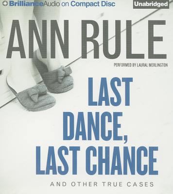 Last Dance, Last Chance: And Other True Cases 1469284626 Book Cover