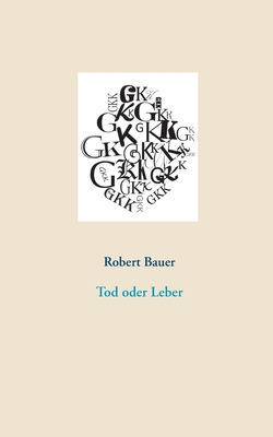 Tod oder Leber [German] 3750403104 Book Cover