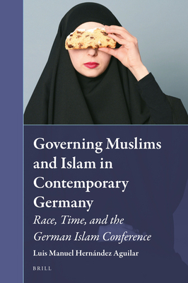Governing Muslims and Islam in Contemporary Ger... 9004362029 Book Cover