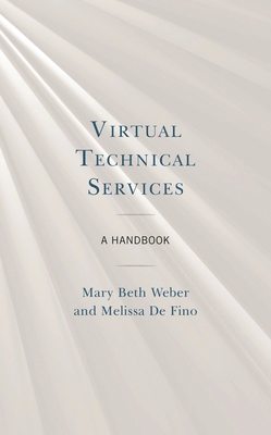 Virtual Technical Services: A Handbook 1538152622 Book Cover