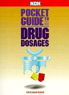 Ndh Pocket Guide to Drug Dosages 0874349478 Book Cover