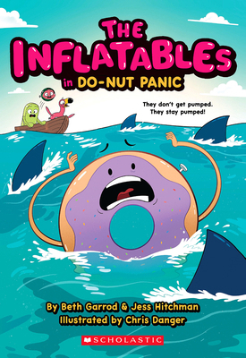 The Inflatables in Do-Nut Panic! (the Inflatabl... 1338749013 Book Cover