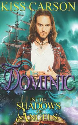 Dominic: In the Shadows of Angels 1720297703 Book Cover