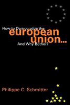 How to Democratize the European Union...and Why... 0847699056 Book Cover