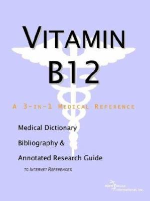 Vitamin B12: A Medical Dictionary, Bibliography... 0597841853 Book Cover