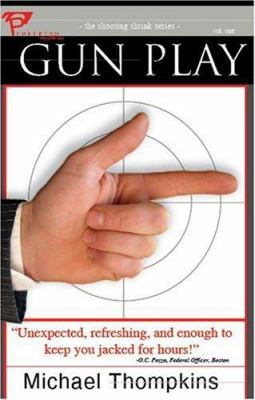 Gun Play (Shooting Shrink) 1563153394 Book Cover