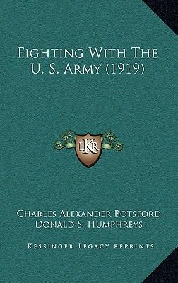 Fighting With The U. S. Army (1919) 1165455463 Book Cover