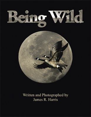 Being Wild 1441502327 Book Cover