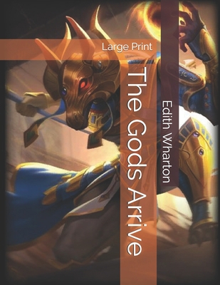 The Gods Arrive: Large Print 1696933315 Book Cover