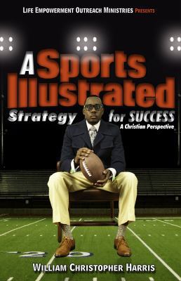 A Sports Illustrated Strategy for Success: A Ch... 0615840159 Book Cover