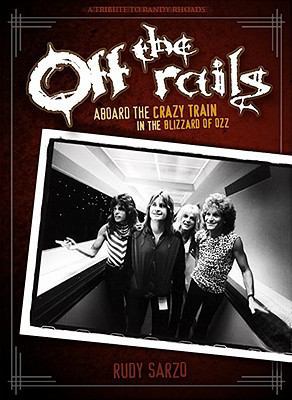 Off the Rails: Aboard the Crazy Train in the Bl... 097969289X Book Cover