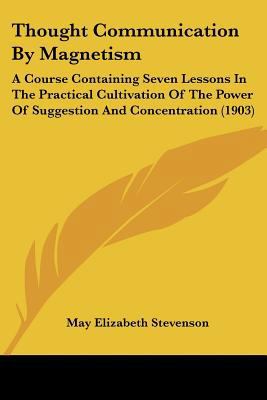 Thought Communication By Magnetism: A Course Co... 1120941768 Book Cover