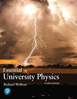 Essential University Physics, Volume 2 0134988566 Book Cover