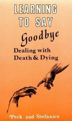 Learning To Say Goodbye: Dealing With Death And... 0915202719 Book Cover