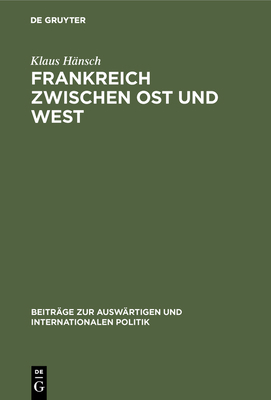 Frankreich zwischen Ost und West [German] 3110035367 Book Cover