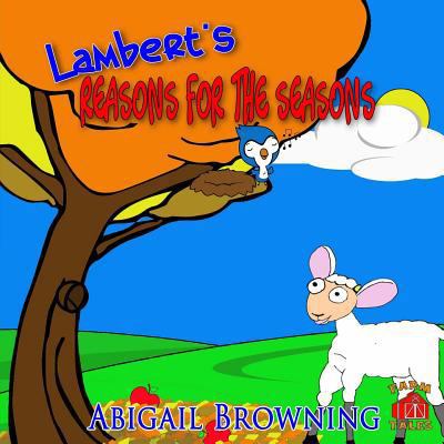 Lambert's Reasons for the Seasons 1492316865 Book Cover
