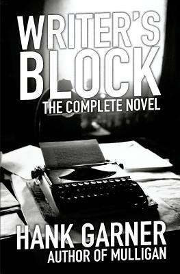 Writer's Block: the complete novel 1533487049 Book Cover