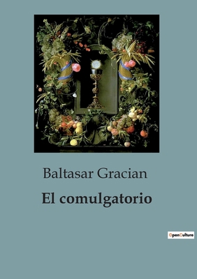 El comulgatorio [Spanish] B0C9PJFX2P Book Cover