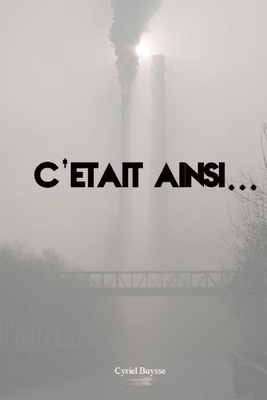 C'Etait ainsi... [French] 1981449760 Book Cover