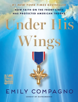 Under His Wings: How Faith on the Front Lines H... 0063417634 Book Cover