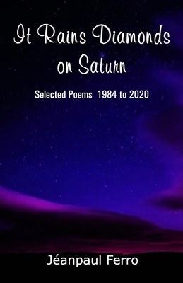 It Rains Diamonds on Saturn (Selected Poems 198... 9389690811 Book Cover