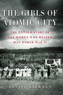 The Girls of Atomic City: The Untold Story of t... [Large Print] 1410456471 Book Cover