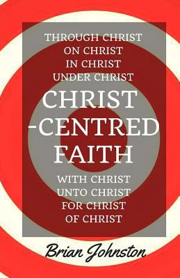 Christ-Centred Faith 1911433539 Book Cover