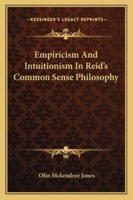 Empiricism And Intuitionism In Reid's Common Se... 1163197947 Book Cover
